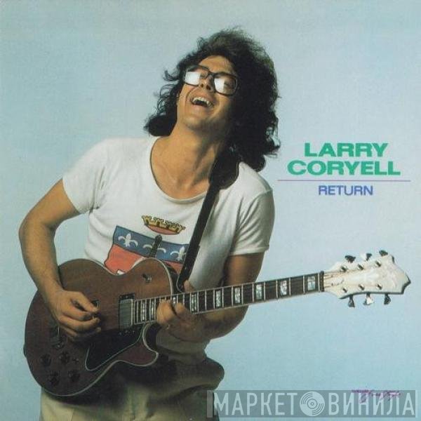 Larry Coryell  - Return