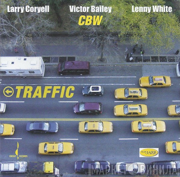 Larry Coryell, Victor Bailey, Lenny White  - Traffic