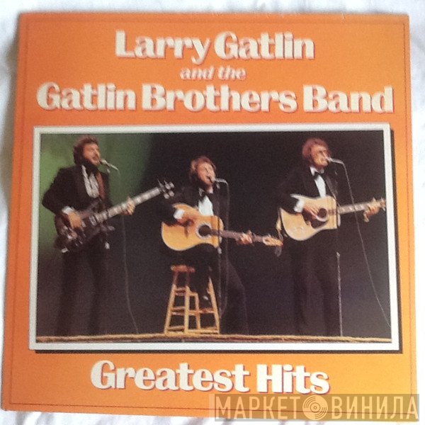 Larry Gatlin & The Gatlin Brothers - Greatest Hits