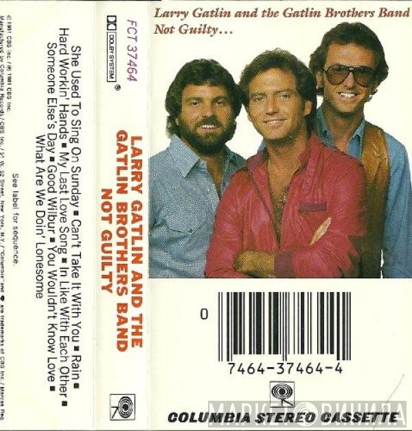 Larry Gatlin & The Gatlin Brothers  - Not Guilty