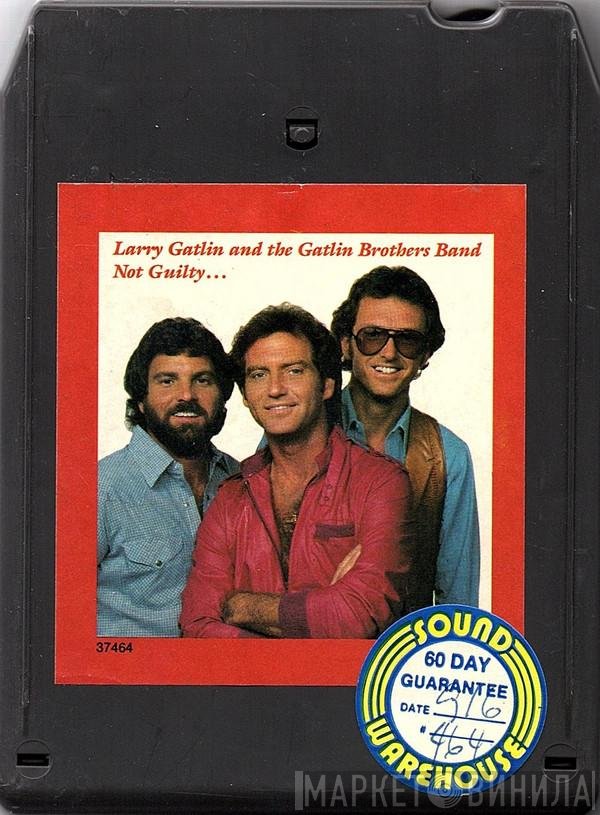 Larry Gatlin & The Gatlin Brothers  - Not Guilty