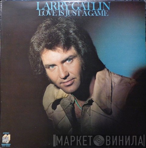 Larry Gatlin - Love Is Just A Game