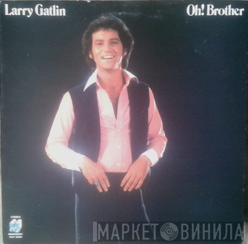 Larry Gatlin - Oh! Brother