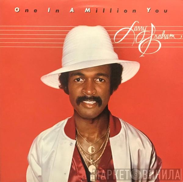 Larry Graham  - One In A Million You