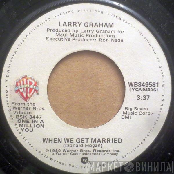 Larry Graham  - When We Get Married