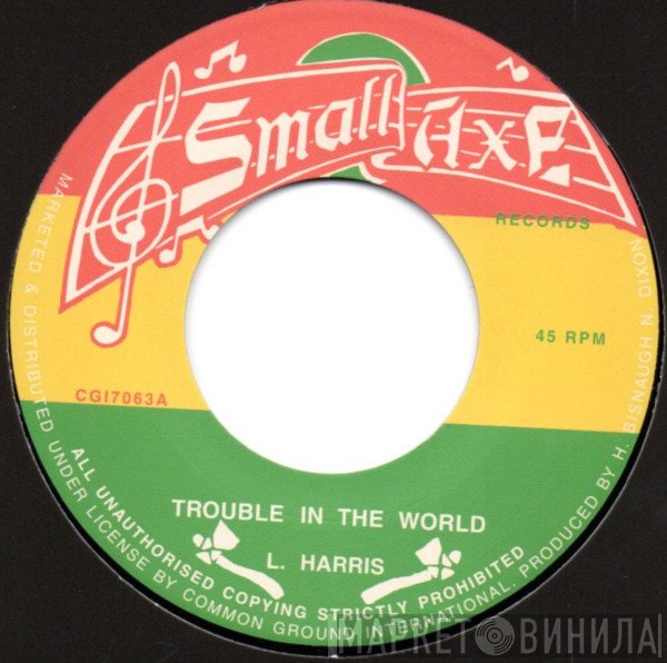Larry Harris - Trouble In The World