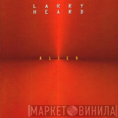 Larry Heard - Alien