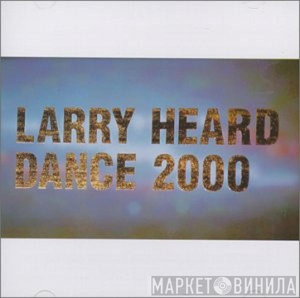 Larry Heard  - Dance 2000