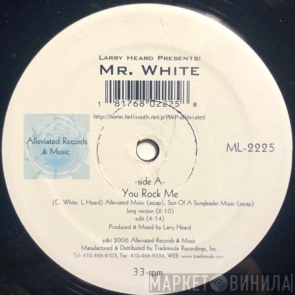 Larry Heard Presents: Chad White  - You Rock Me