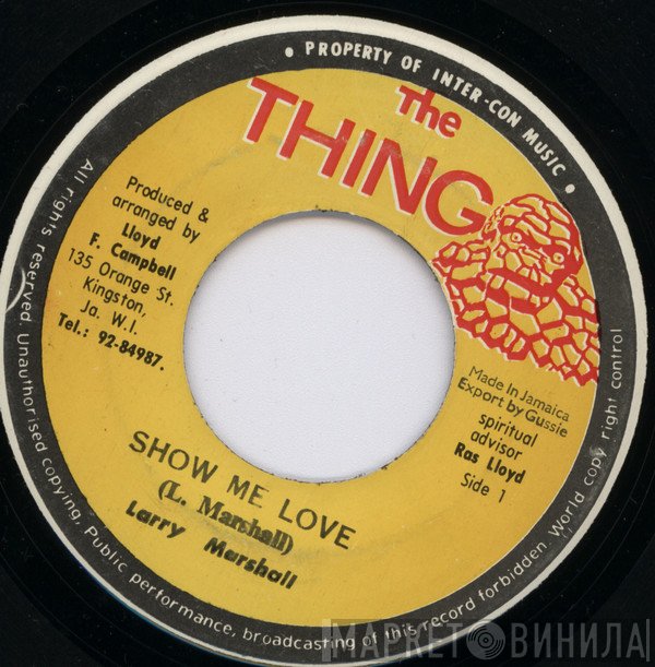 Larry Marshall, The Thing Music Company - Show Me Love / Show Me Version