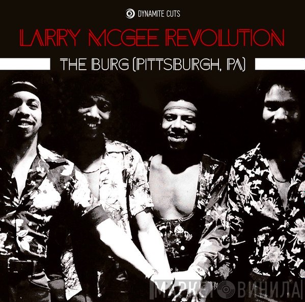 Larry McGee Revolution - The Burg (Pittsburgh,PA)