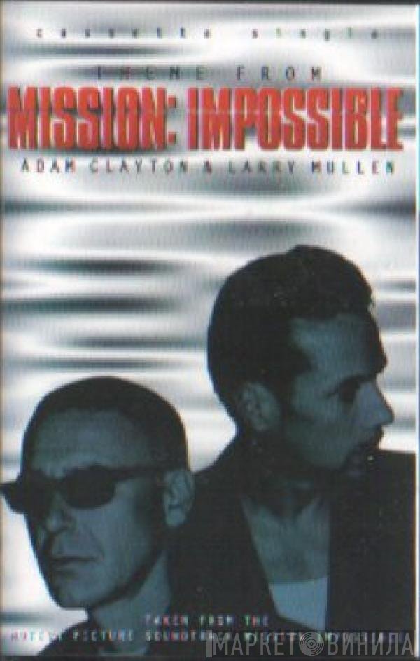 Larry Mullen, Adam Clayton - Theme From Mission: Impossible