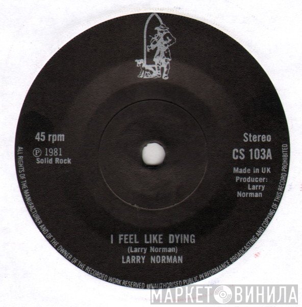 Larry Norman, Alwyn Wall - I Feel Like Dying / Hold On