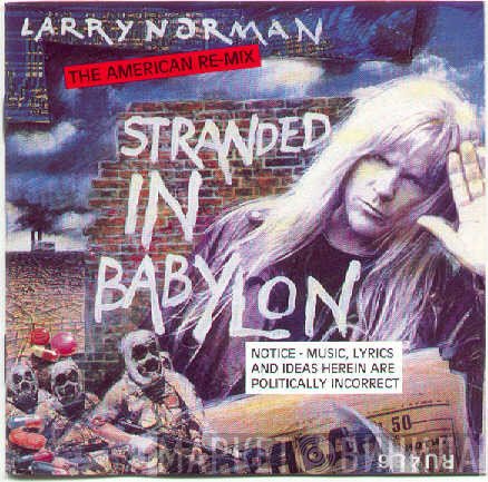 Larry Norman  - Stranded In Babylon