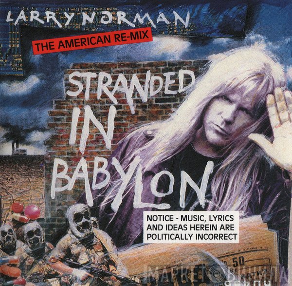 Larry Norman  - Stranded In Babylon