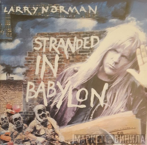 Larry Norman  - Stranded In Babylon