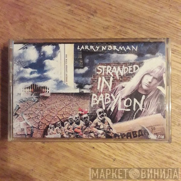 Larry Norman  - Stranded In Babylon