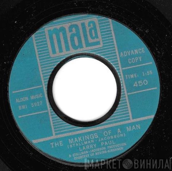 Larry Paul - The Makings Of A Man / Mr. Satan