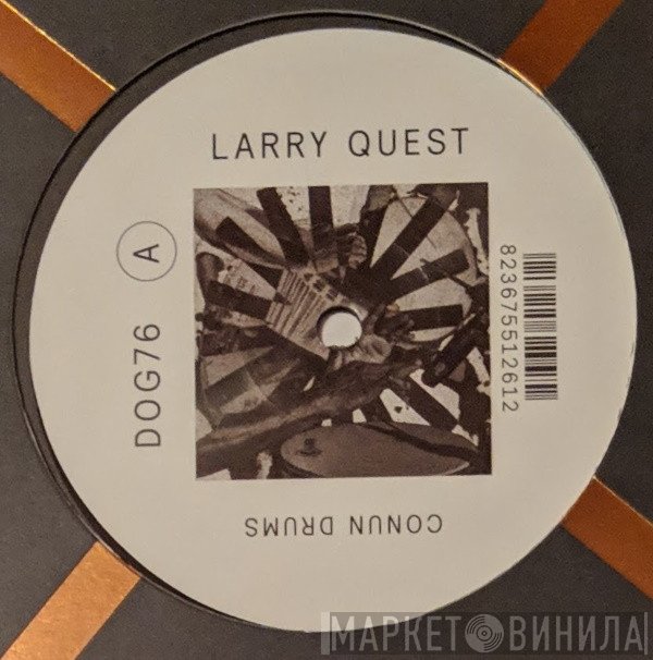Larry Quest - Conun Drums