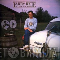 Larry Rice  - Time Machine