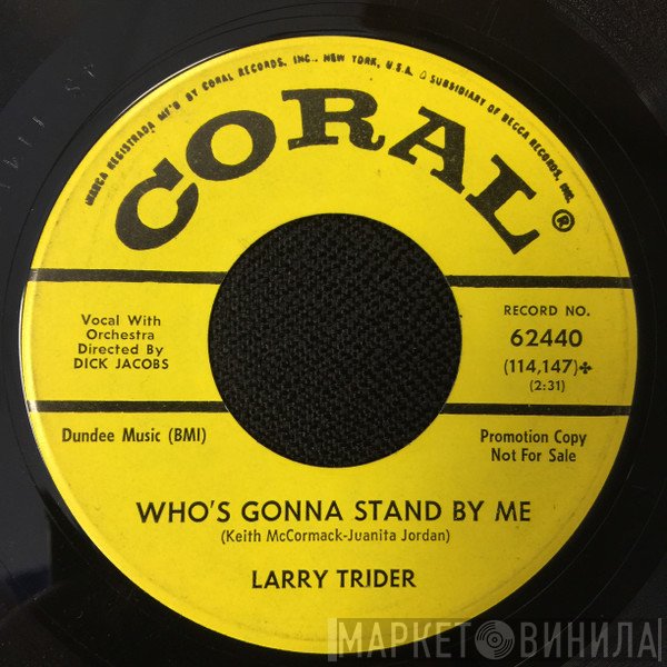Larry Trider - Who's Gonna Stand By Me / Make It Do