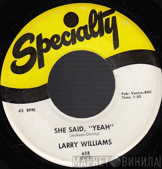 Larry Williams  - Bad Boy / She Said, "Yeah"