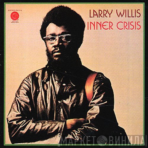 Larry Willis  - Inner Crisis