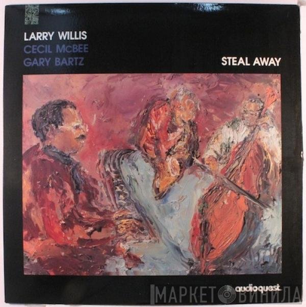 Larry Willis - Steal Away