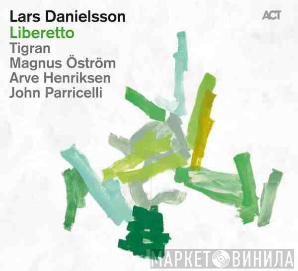 Lars Danielsson  / Tigran Hamasyan / Magnus Öström / Arve Henriksen / John Parricelli  - Liberetto
