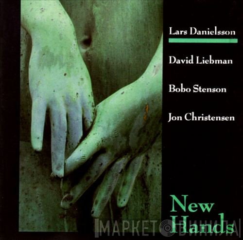 Lars Danielsson , David Liebman, Bobo Stenson, Jon Christensen  - New Hands