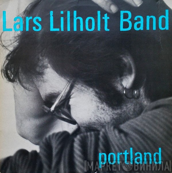 Lars Lilholt Band  - Portland
