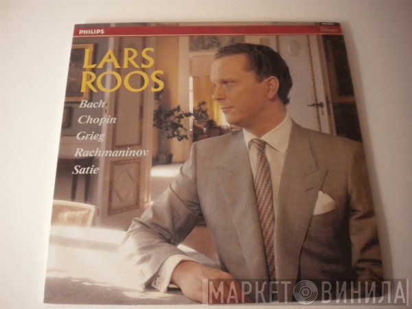 Lars Roos, Johann Sebastian Bach, Frédéric Chopin, Edvard Grieg, Sergei Vasilyevich Rachmaninoff, Erik Satie  - Lars Roos