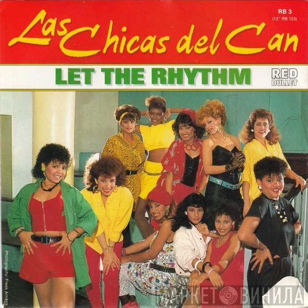 Las Chicas Del Can  - Let The Rhythm