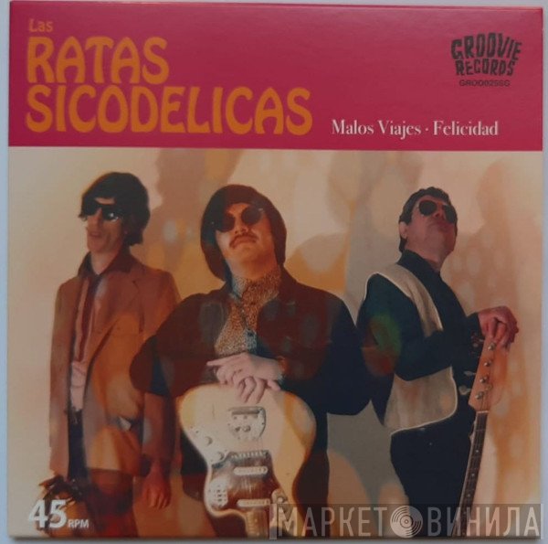 Las Ratas Sicodélicas - Malos Viajes​ / ​Felicidad