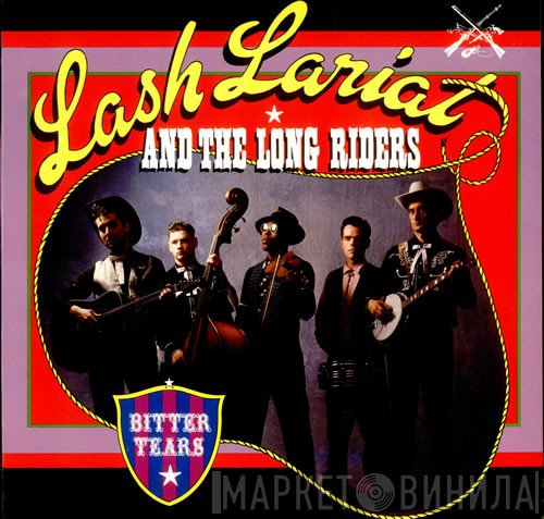 Lash Lariat And The Long Riders - Bitter Tears