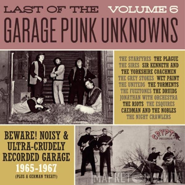  - Last Of The Garage Punk Unknowns Volume 6