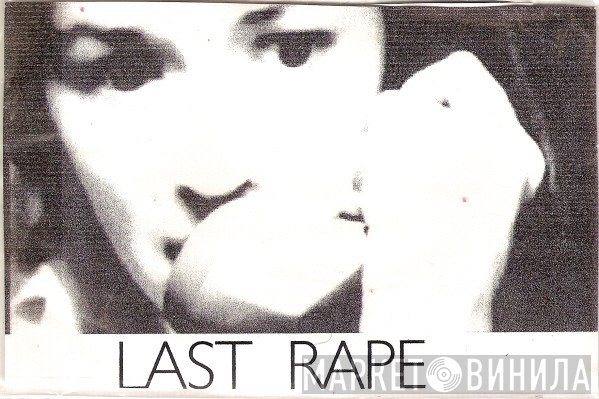 Last Rape  - Last Rape