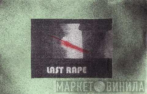 Last Rape  - Last Rape