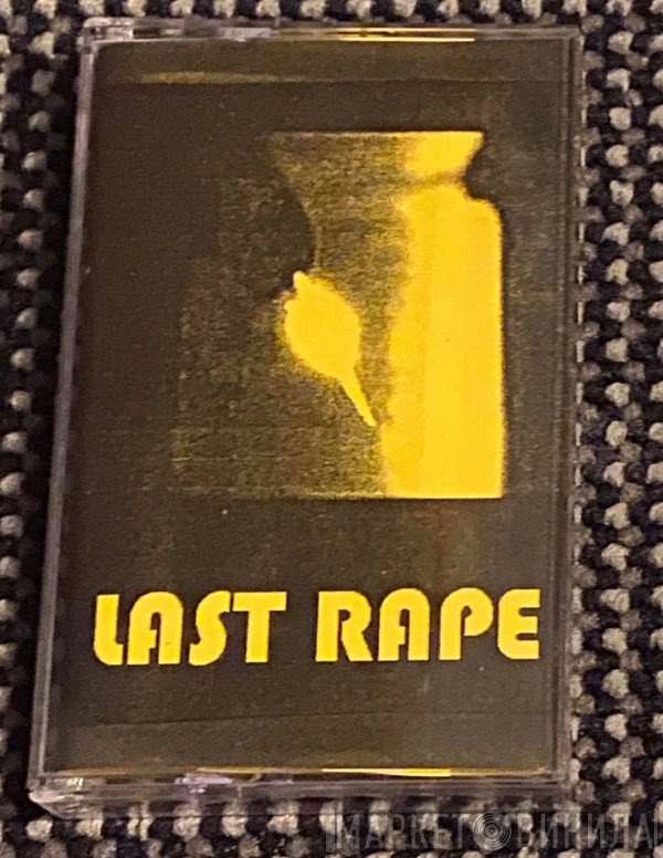 Last Rape  - Last Rape