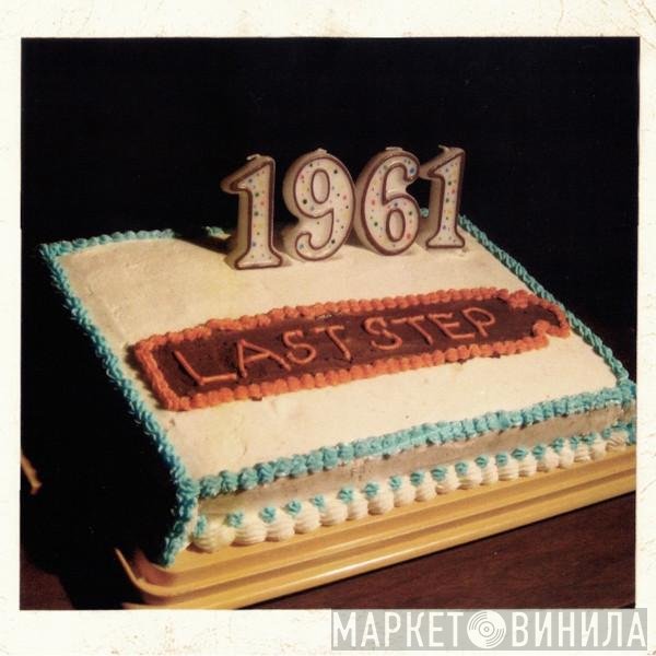 Last Step  - 1961