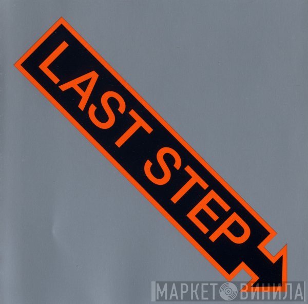Last Step  - Last Step