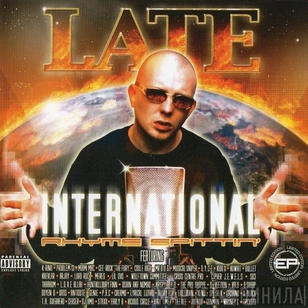 Late  - International Rhyme Spittin'