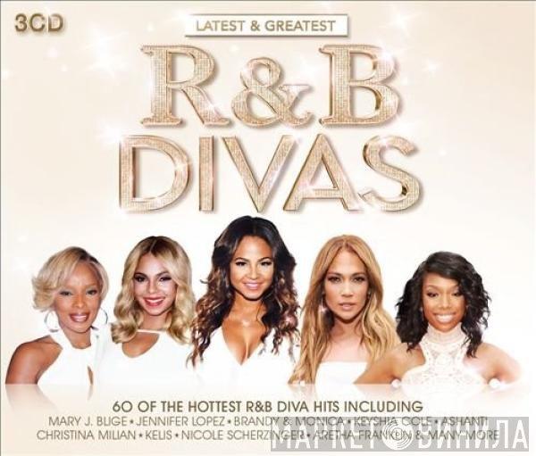  - Latest & Greatest R&B Divas