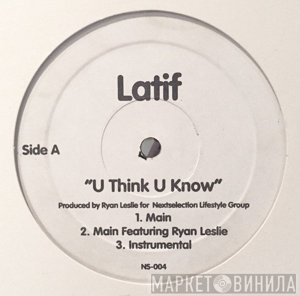 Latif - U Think U Know