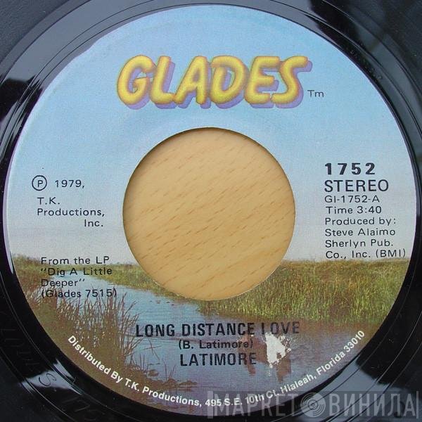 Latimore  - Long Distance Love / Out To Get 'Cha