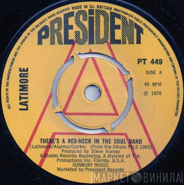 Latimore  - There's A Red-Neck In The Soul Band