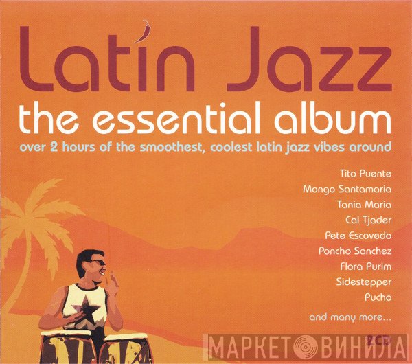  - Latin Jazz - The Essential Album