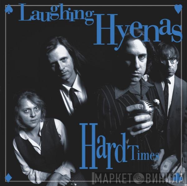 Laughing Hyenas  - Crawl / Hard Times