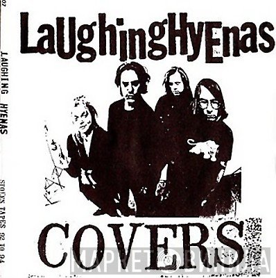 Laughing Hyenas - Covers (Stolen Tapes 92 To 94)