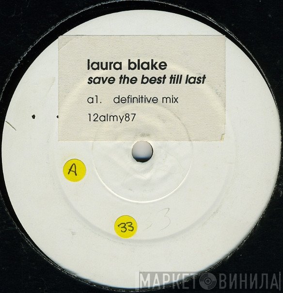 Laura Blake, One Vision - Save The Best Till Last / Heaven For Everyone